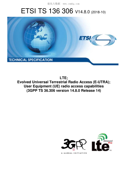 ETSI TS 136 306/7-2018Lte; Evolved Universal Terrestrial Radio Access (E-Utra); User Equipment (Ue) Radio Access Capabilities (3Gpp Ts 36.306 Version 14.8.0 Release 14)