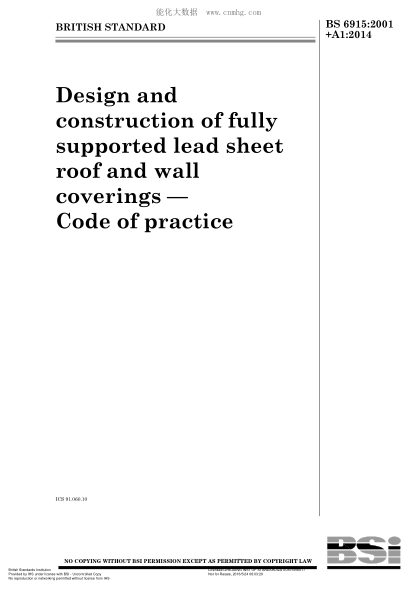 BS 6915-2001+A1-2014全面支撑的铅板屋面和墙面涂敷层的设计与构造--实施规程Design and construction of fully supported lead sheet roof and wall coverings. Code of practice